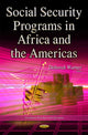 Book cover of: Social Security Programs in Africa & the Americas. By: Deborah Warner