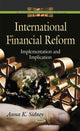 Book cover of: International Financial Reform. By: Anna K. Sidney