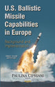 Book cover of: U.S. Ballistic Missile Capabilities in Europe. By: Paulina Cipriani
