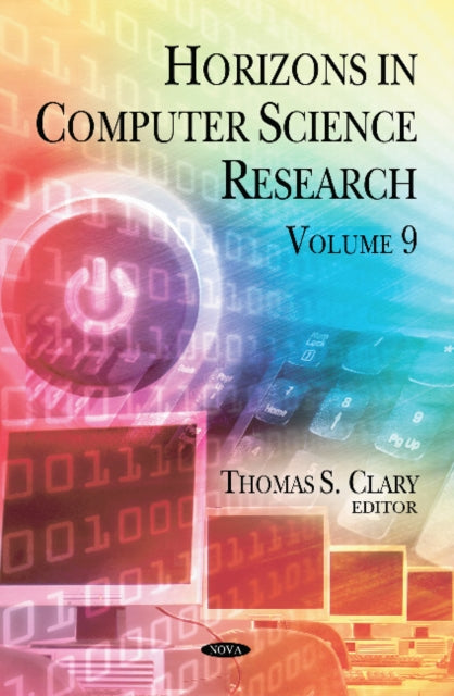 Book cover of: Horizons in Computer Science Research. Volume 9. By: Thomas S. Clary