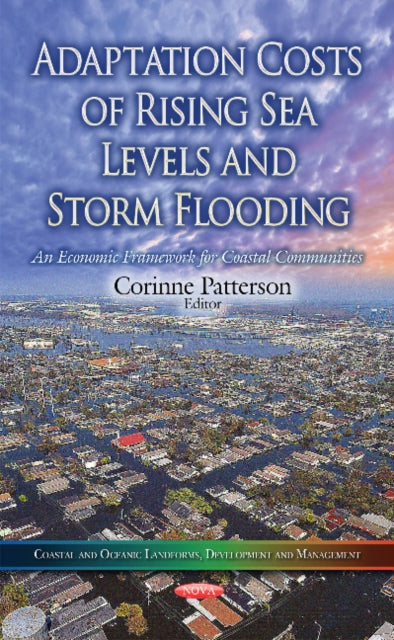 Book cover of: Adaptation Costs of Rising Sea Levels and Storm Flooding. By: Corinne Patterson