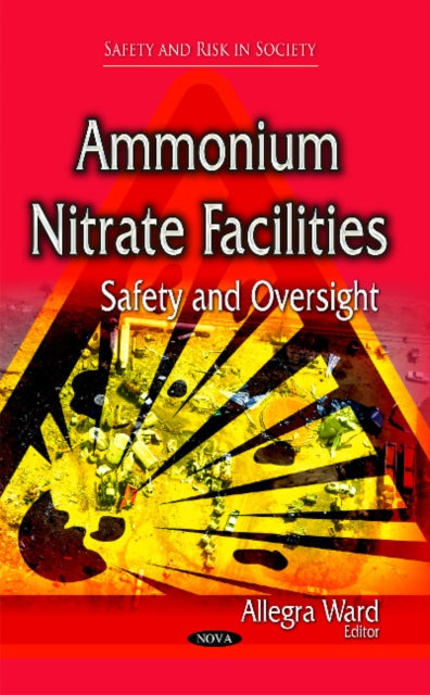 Book cover of: Ammonium Nitrate Facilities. By: Allegra Ward