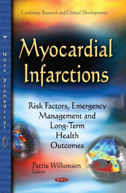 Book cover of: Myocardial Infarctions. By: Pattie Wilkonson