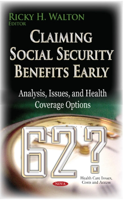 Book cover of: Claiming Social Security Benefits Early. By: Ricky H. Walton