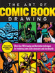 Art of Comic Book Drawing, More than 100 drawing and illustration techniques for rendering comic book characters and storyboards 9781633228306 Maury Aaseng