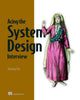 Book cover of: Acing the System Design Interview. By: ZHIYONG TAN