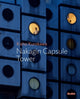 Book cover of: Kisho Kurokawa: Nakagin Capsule Tower. By: Kisho Kurokawa