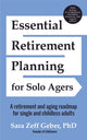 Book cover of: Essential Retirement Planning for Solo Agers. By: Sara Zeff Geber