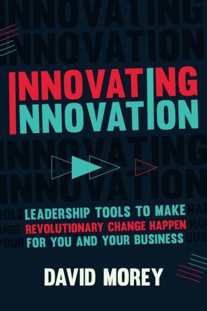 Book cover of: Innovating Innovation. By: David Morey