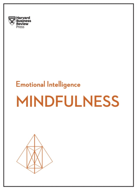 Book cover of: Mindfulness (HBR Emotional Intelligence Series). By: Harvard Business Review
