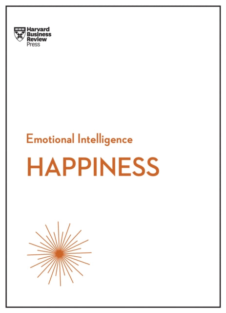 Book cover of: Happiness (HBR Emotional Intelligence Series). By: Harvard Business Review