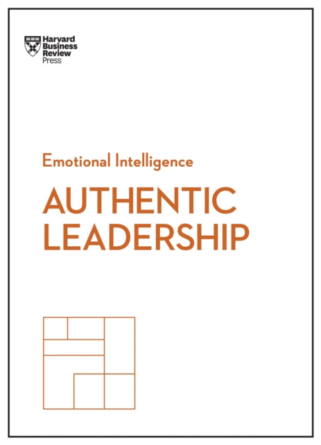 Book cover of: Authentic Leadership (HBR Emotional Intelligence Series). By: Harvard Business Review