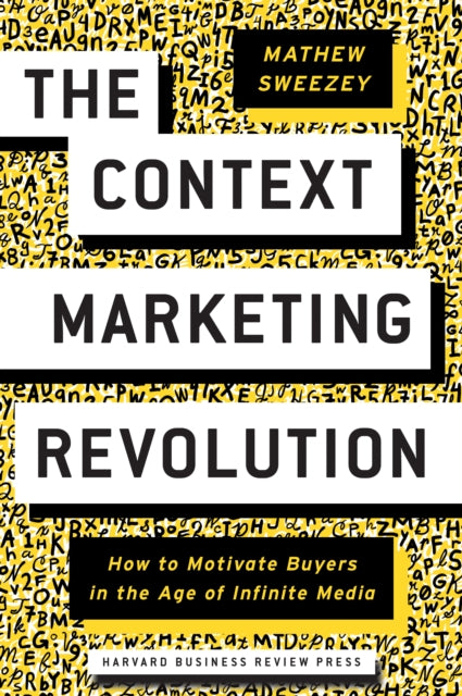 Book cover of: Context Marketing Revolution. By: Mathew Sweezey