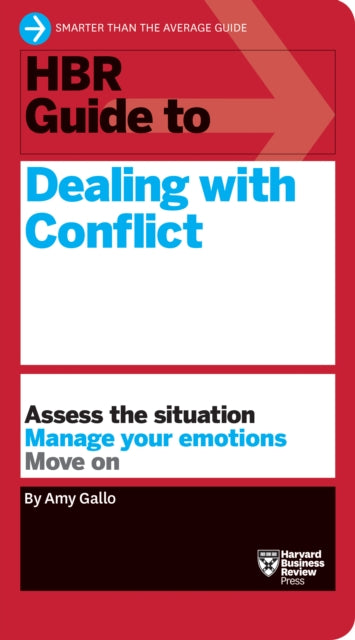 Book cover of: HBR Guide to Dealing with Conflict (HBR Guide Series)