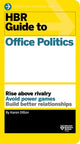 Book cover of: HBR Guide to Office Politics (HBR Guide Series). By: Karen Dillon