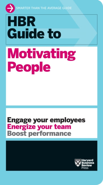 Book cover of: HBR Guide to Motivating People (HBR Guide Series). By: Harvard Business Review