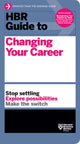 Book cover of: HBR Guide to Changing Your Career. By: Harvard Business Review