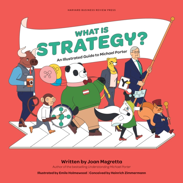Book cover of: What is Strategy?. By: Joan Magretta