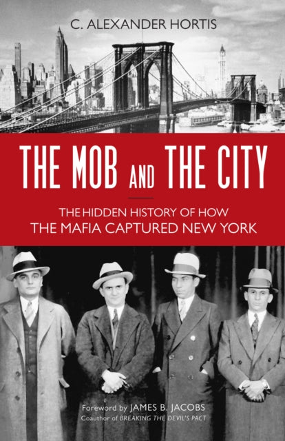 Book cover of: Mob and the City. By: C. Alexander Hortis
