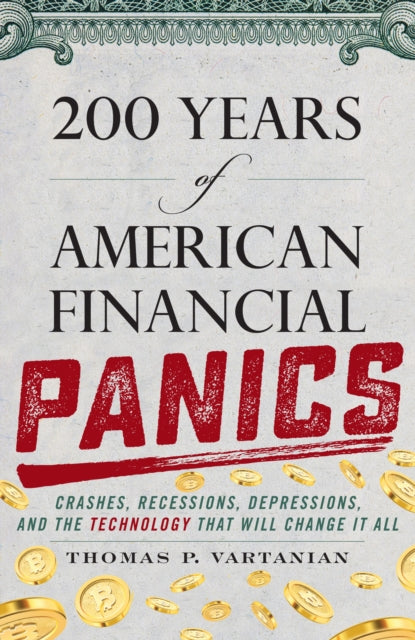 Book cover of: 200 Years of American Financial Panics. By: Thomas P. Vartanian