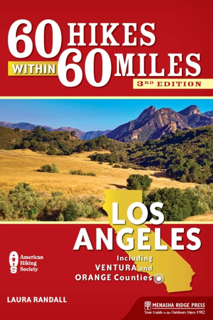 Book cover of: 60 Hikes Within 60 Miles: Los Angeles. By: Laura Randall