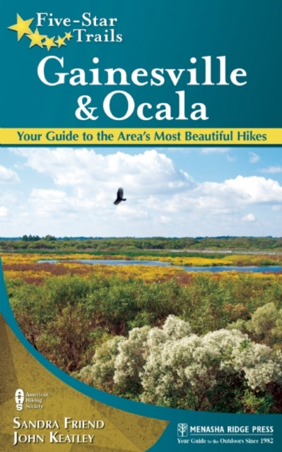 Book cover of: Five-Star Trails: Gainesville & Ocala. By: Sandra Friend