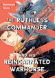 Book cover of: Ruthless Commander and his  Reincarnated Warhorse. By: Nomoto Narita