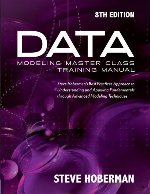 Book cover of: Data Modeling Master Class Training Manual. By: Steve Hoberman