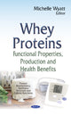 Book cover of: Whey Proteins. By: Michelle Wyatt