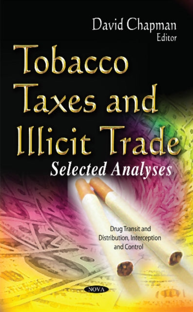 Book cover of: Tobacco Taxes & Illicit Trade. By: David Chapman