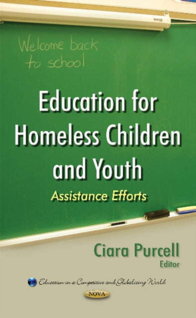Book cover of: Education for Homeless Children & Youth. By: Ciara Purcell