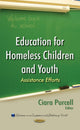 Book cover of: Education for Homeless Children & Youth. By: Ciara Purcell