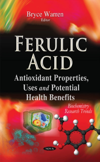 Book cover of: Ferulic Acid. By: Bryce Warren