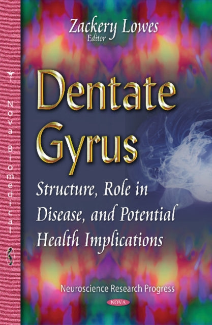 Book cover of: Dentate Gyrus. By: Zackery Lowes