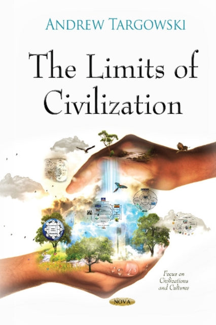 Book cover of: Limits of Civilization. By: Andrew Targowski
