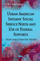 Book cover of: Urban American Indians' Social Service Needs & Use of Federal Supports. By: Cliff Mathers