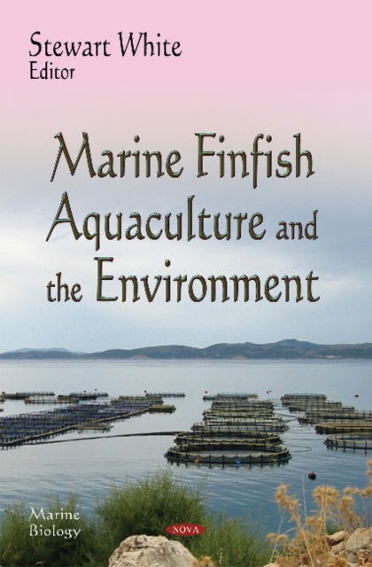 Book cover of: Marine Finfish Aquaculture & the Environment. By: Stewart White