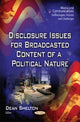 Book cover of: Disclosure Issues for Broadcasted Content of a Political Nature. By: Dean Shelton