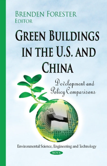 Book cover of: Green Buildings in the U.S. & China. By: Brenden Forester