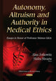 Book cover of: Autonomy, Altruism & Authority in Medical Ethics. By: Shifra Shvarts