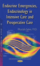 Book cover of: Endocrine Emergencies, Endocrinology in Intensive Care & Preoperative Care. By: Mustafa Sahin