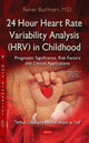 Book cover of: 24 Hour Heart Rate Variability Analysis (HRV) in Childhood. By: Reiner Buchhorn