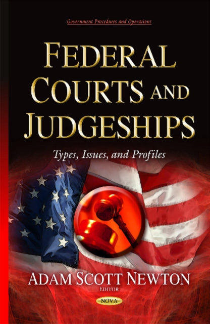 Book cover of: Federal Courts & Judgeships. By: Adam Scott Newton