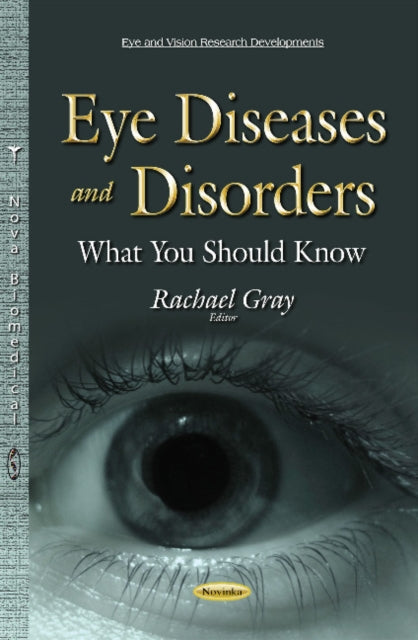 Book cover of: Eye Diseases & Disorders. By: Rachael Gray