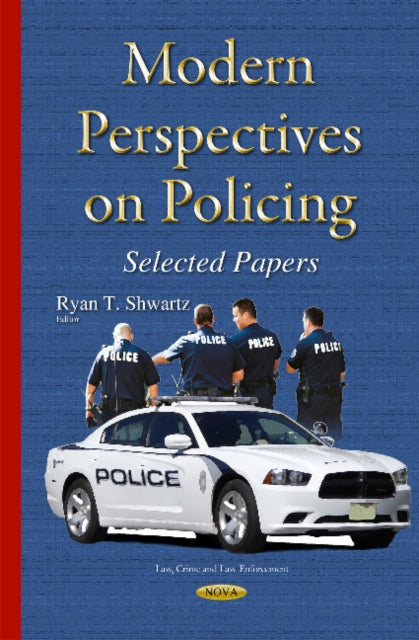 Book cover of: Modern Perspectives on Policing. By: Ryan T. Shwartz