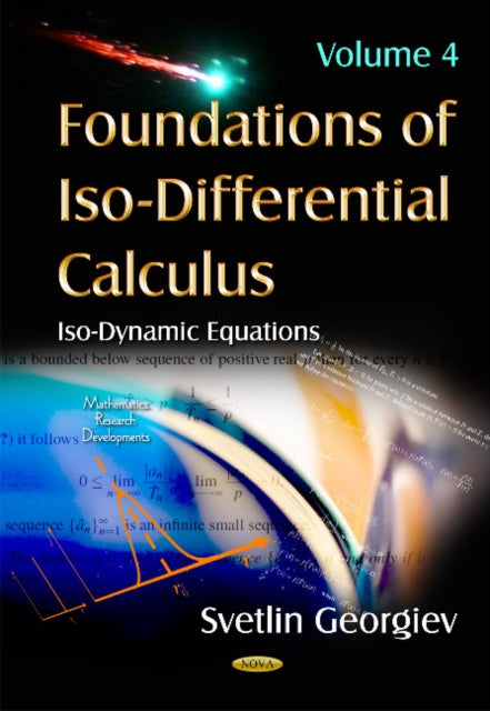 Book cover of: Foundations of Iso-Differential Calculus. By: Svetlin Georgiev