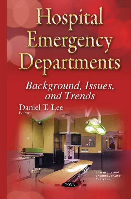 Book cover of: Hospital Emergency Departments. By: Daniel T. Lee