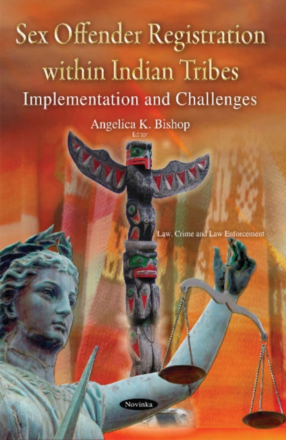 Book cover of: Sex Offender Registration within Indian Tribes. By: Angelica K. Bishop