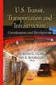 Book cover of: U.S. Transit, Transportation & Infrastructure. By: Jordan G. Clark