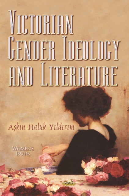 Book cover of: Victorian Gender Ideology & Literature. By: Askn Haluk Yildirim